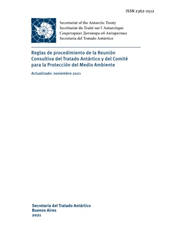 Reglas de procedimiento de la Reunión Consultiva del Tratado Antártico y del Comité para la Protección del Medio Ambiente Actualizado: noviembre 2021