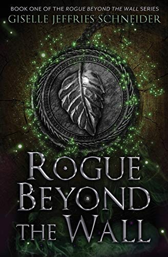 Rogue Beyond the Wall (The Rogue Beyond the Wall Series)