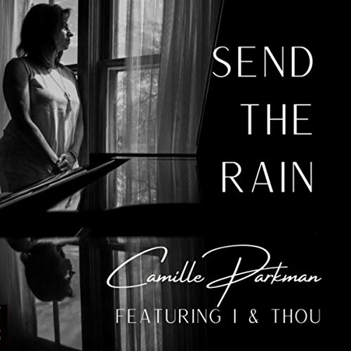 Send the Rain (feat. I & Thou)