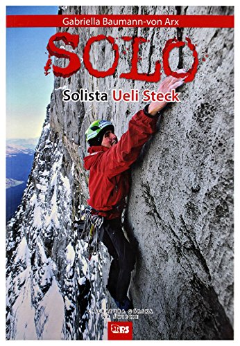 Solo Solista Ueli Steck - Gabriella Baumann-Von Arx [KSIÄĹťKA]