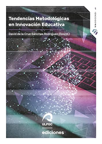 Tendencias Metodológicas en Innovación Educativa: 1 (Via Docendi)