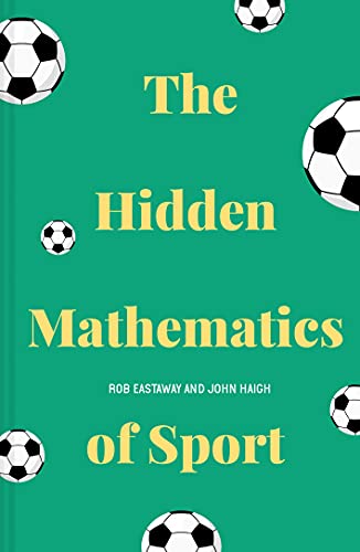 The Hidden Mathematics of Sport (English Edition)