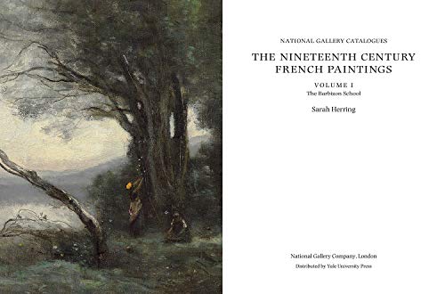 The Nineteenth-Century French Paintings: Volume 1, The Barbizon School (National Gallery Catalogues)