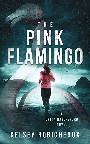 The Pink Flamingo: A Greta Havorsford Novel (English Edition)