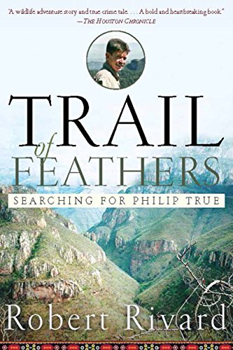 Trail Of Feathers: Searching for Philip True (English Edition)