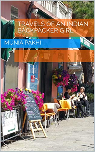 Travels of an Indian backpacker girl (English Edition)