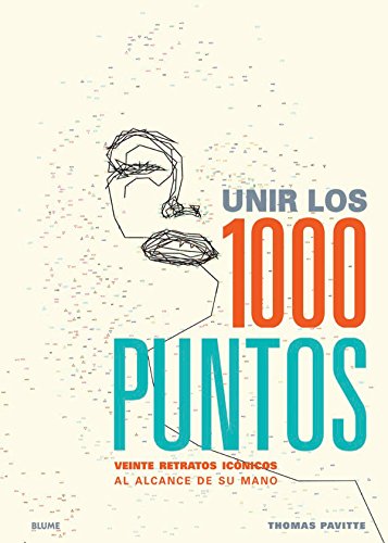 Unir los 1000 puntos: Veinte retratos icónicos al alcance de su mano