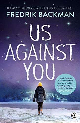 Us Against You: From the New York Times bestselling author of A Man Called Ove and Anxious People