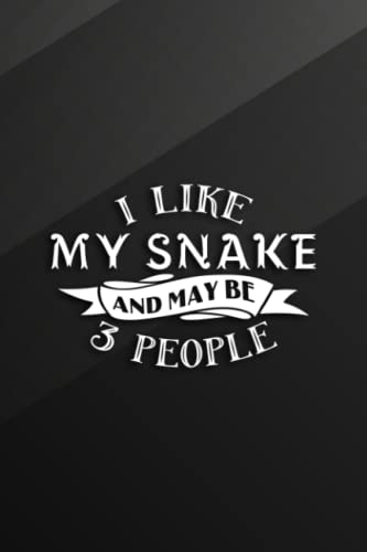 Water Polo Playbook - I Like My Snake And Maybe Like 3 People Funny Gift Pet Lover Good: My Snake, Practical Water Polo Game Coach Play Book | ... Planning Tactics & Strategy | Gift for Coache