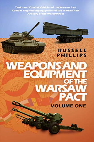 Weapons and Equipment of the Warsaw Pact: Volume One (English Edition)