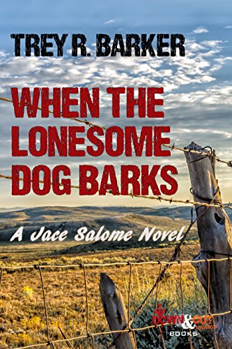 When the Lonesome Dog Barks (A Jace Salome Novel Book 3) (English Edition)