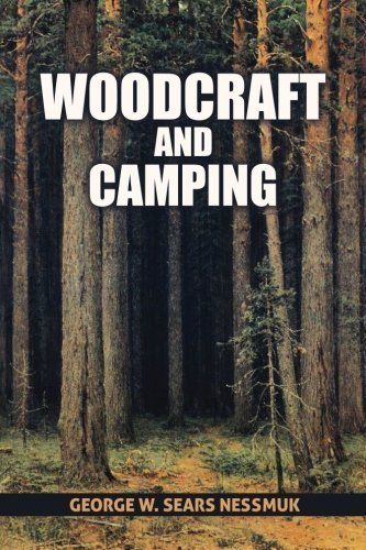 Woodcraft and Camping by George W. Sears Nessmuk (2015-06-02)