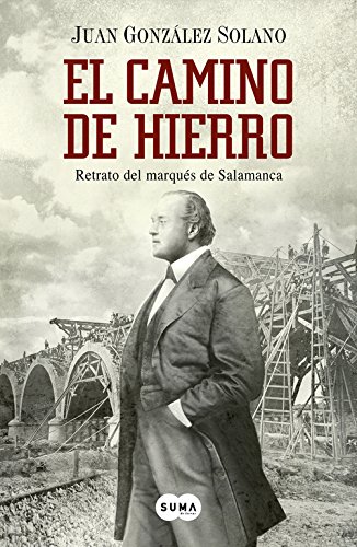 El camino de hierro: Retrato del marqués de Salamanca (SUMA)