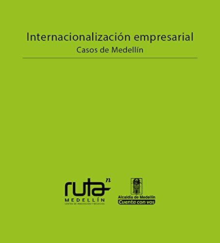 Internacionalización empresarial: Casos de Medellín