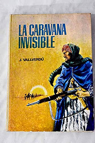 LA CARAVANA INVISIBLE