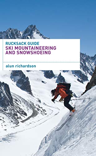 Rucksack Guide - Ski Mountaineering and Snowshoeing (English Edition)