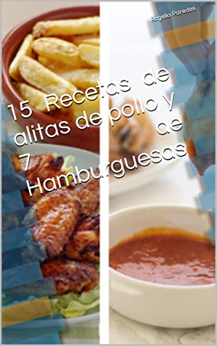 15 Recetas de alitas de pollo y 7 de Hamburguesas