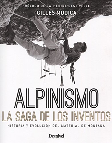 Alpinismo. La saga de los inventos