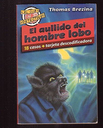 Aullido del hombre lobo, el (El Club Detective)