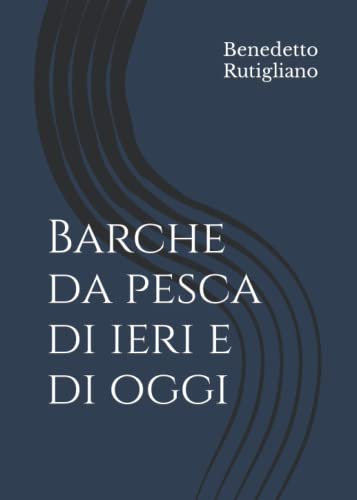 Barche da pesca di ieri e di oggi