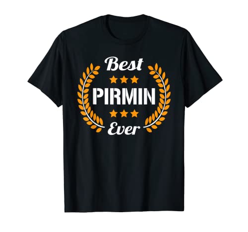 Best Pirmin Ever Dichos graciosos Nombre Pirmin Camiseta