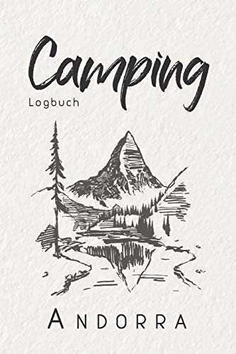 Camping Logbuch Andorra: 6x9 Reise Journal I Tagebuch für Camper und Zelt Fans I Wohnmobil Notizbuch I Travel Journal