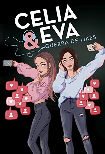 Celia y Eva. Guerra de Likes