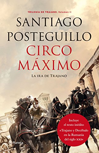 Circo Máximo: La ira de Trajano. Trilogía de Trajano. Volumen II (Autores Españoles e Iberoamericanos)