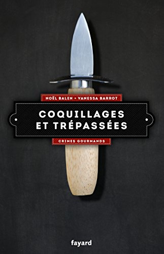 Coquillages et trépassées : Crimes gourmands vol.5 (French Edition)