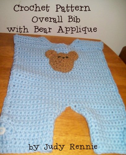 Crochet Pattern - Overall Bib with Bear Applique (English Edition)