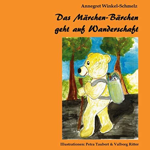 Das Märchen-Bärchen geht auf Wanderschaft (German Edition)