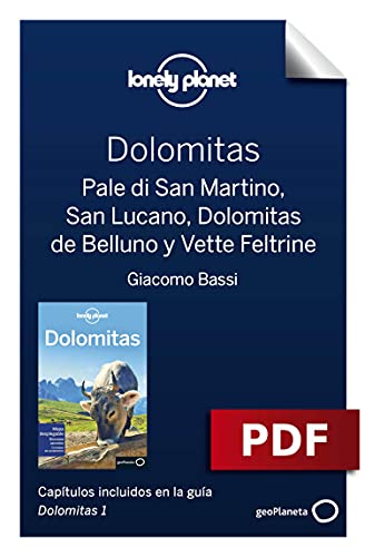 Dolomitas 1_7. Pale di San Martino, San Lucano, Dolomitas de Belluno y Vette Fel (Guías de País Lonely Planet)