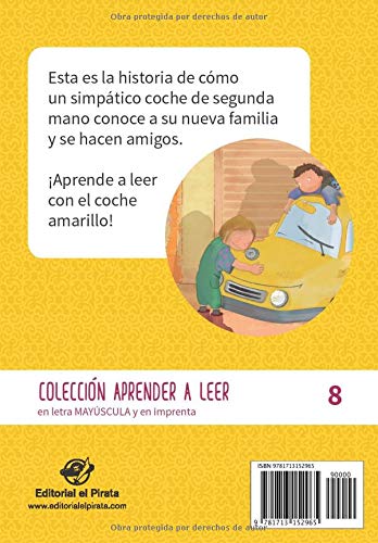 El coche amarillo: Libro para empezar a leer en letra MAYÚSCULA y de imprenta - El valor del esfuerzo - Libros infantiles para 5-6 años en español ... a Leer en letra MAYÚSCULA y de imprenta)