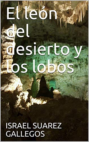 El león del desierto y los lobos