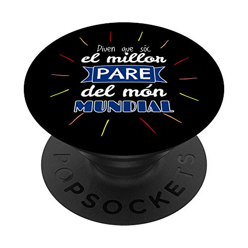 El Millor Pare Del Món Mundial Regal Original En Català PopSockets PopGrip: Agarre intercambiable para Teléfonos y Tabletas