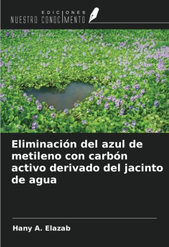 Eliminación del azul de metileno con carbón activo derivado del jacinto de agua