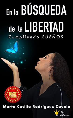 En la BÚSQUEDA de la LIBERTAD: Cumpliendo SUEÑOS