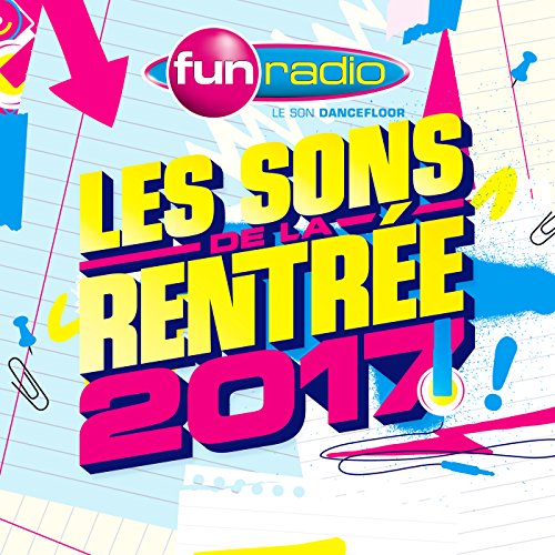 Fun Radio - les Sons de la Rentrée 2017