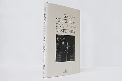 Gabo y Mercedes: Una despedida/ The Farewell