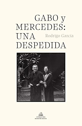 Gabo y Mercedes: Una despedida/ The Farewell