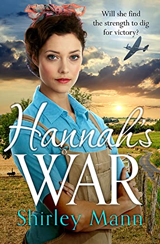 Hannah's War: A moving and heartwarming WWII land girl saga (English Edition)