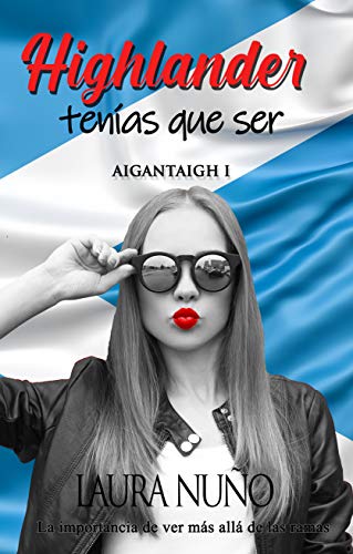 HIGHLANDER TENÍAS QUE SER (Aigantaigh nº 1)