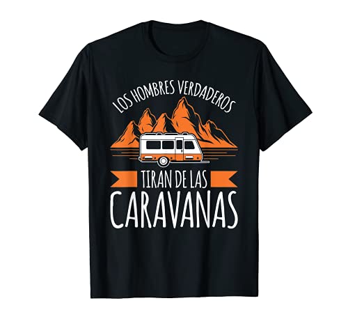 Hombre Tirando Caravanas Camper RV Regalo Campistas Autocaravanas Camiseta