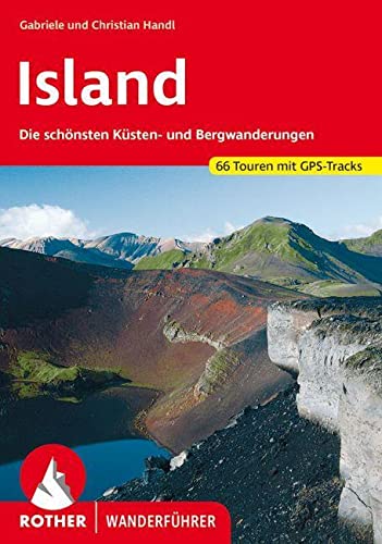 Island: Die schönsten Küsten- und Bergwanderungen. 66 Touren. Mit GPS-Tracks