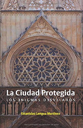 La Ciudad Protegida: Los Enigmas Desvelados