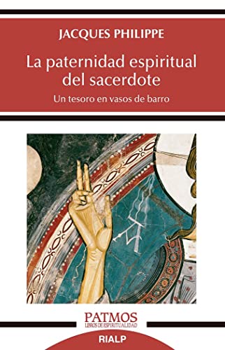 La Paternidad Espiritual Del Sacerdote: Un tesoro en vasos de barro: 294 (Patmos)