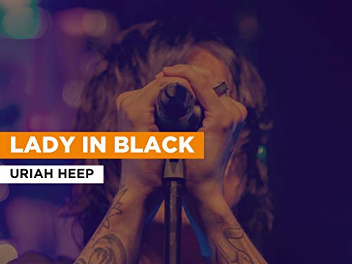 Lady In Black al estilo de Uriah Heep