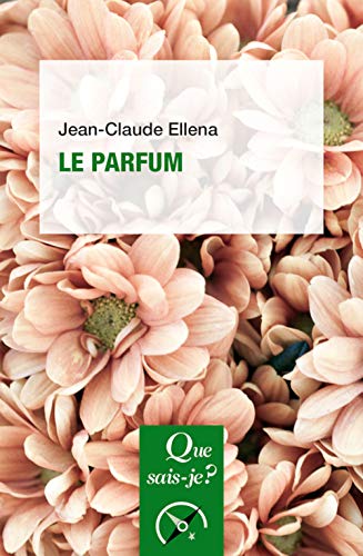 Le parfum (Que sais-je ?)