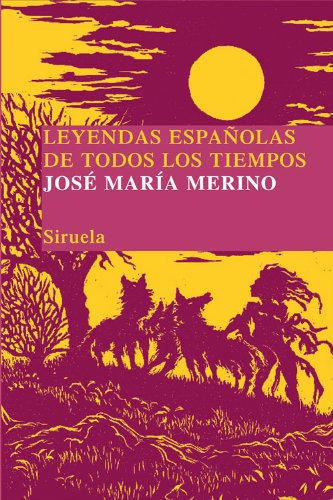 Leyendas españolas de todos los tiempos: Una memoria soñada (Las Tres Edades/ Biblioteca de Cuentos Populares nº 15)