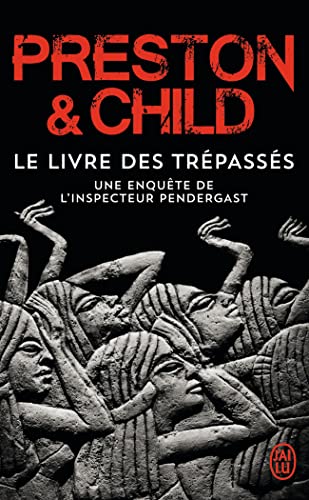 LIVRE DES TREPASSES, LE: Une enquête de l'inspecteur Pendergast (J'ai lu Thriller)